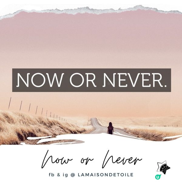 Now or Never | 身心靈日誌 | 姬絲蒂