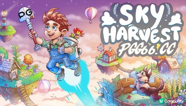 种出PG黄金摇钱树！《Sky Harvest》开启悬浮岛农场种植新体验